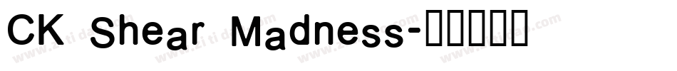 CK Shear Madness字体转换